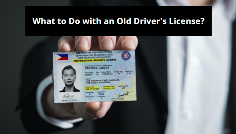 what to do with an old driver's license