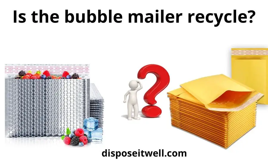 Bubble Mailer Recycle: Top 3 Main Ways & Best Helpful Guide